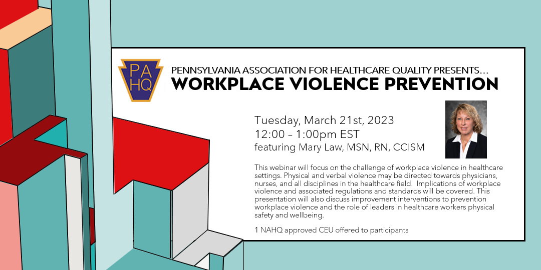 PAHQ Spring inar Workplace Violence in Healthcare Pennsylvania